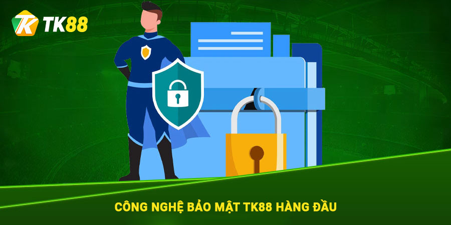 Công nghệ bảo mật Tk88 hàng đầu